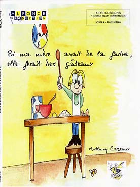 Illustration de Si ma mère avait de la farine, elle ferait des gâteaux, pour 4 percussionnistes et une grosse caisse symphonique