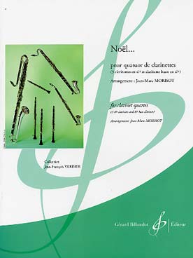 Illustration de NOËL... pour quatuor de clarinettes (3 clarinettes si b et clarinette basse, tr. Morisot)