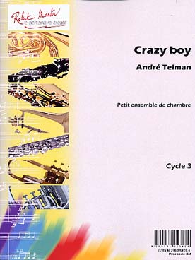 Illustration de Crazy boy pour petit ensemble de chambre (violon, clarinette, trompette, trombone basson, contrebasse et percussions)