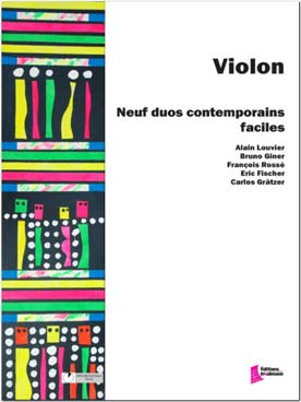 Illustration de VIOLON : 9 DUOS CONTEMPORAINS FACILES (Louvier, Giner, Rossé, Fischer, Grätzer)