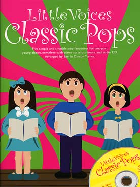 Illustration de LITTLE VOICES CLASSIC POPS pour 2 voix et piano, avec CD