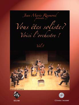 Illustration de VOUS ETES SOLISTE ? Voici l'orchestre ! avec CD play-along de l'orchestre au piano - Vol. 1