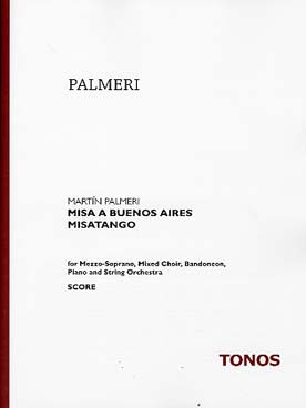 Illustration de Misa a Buenos Aires, misatango pour mezzo-soprano, chœur mixte, bandonéon, piano et cordes -Conducteur