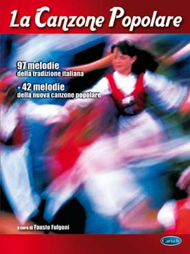 Illustration de La Canzone Popolare (lignes mélodiques/ guitare) : 97 mélodies traditionnelles italiennes et 42 nouvelles chansons populaires