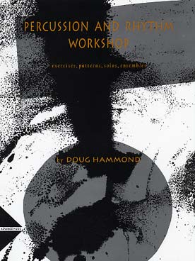 Illustration de Percussion and Rythm Workshop : exercise patterns, solos, ensembles (allemand/ anglais)