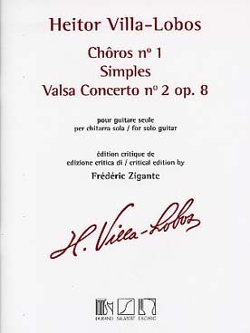 Illustration de Choros N° 1 (versions 1928 et 1957) - Simples - Valsa concerto N° 2 op. 8 (rév. et commentaire critique Zigante)