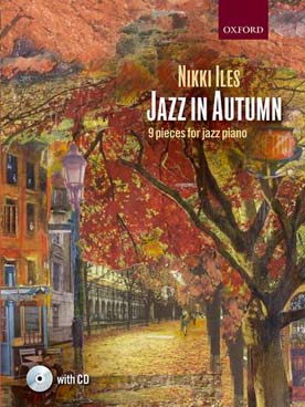 Illustration de JAZZ IN AUTUMN : 9 thèmes de jazz arrangés pour piano par Nikki Iles, avec CD