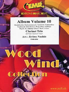 Illustration de ALBUM (tr. Naulais) pour trio de clarinettes avec piano/orgue et percussions ad lib. - Vol. 10 : Mendelssohn, Gershwin, Bach, Haydn...