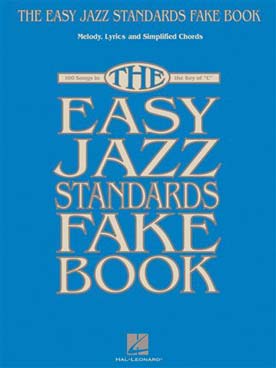 Illustration de THE EASY JAZZ STANDARDS FAKE BOOK : 100 standards simplifiés