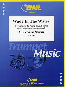 Illustration de WADE IN THE WATER pour 4 trompettes  (piano, guitare, basse et percussions en option)