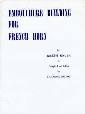 Illustration de Embouchure building for french horn (en anglais)