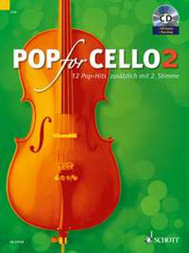 Illustration de POP FOR CELLO : succès pop arr. pour 1 ou 2 violoncelles avec accès audio - Vol. 2