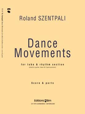 Illustration de Dance movements pour tuba et section rythmique (guitare électrique, guitare basse et 3 percussions, C + P)