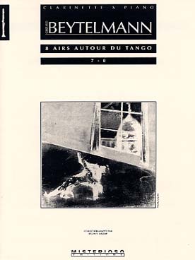Illustration de 8 Airs autour du tango pour clarinette et piano - N° 7 et 8