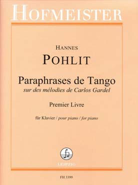 Illustration de Paraphrases de Tango sur des mélodies de Carlos Gardel - Vol. 1