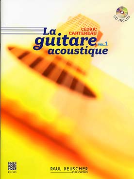 Illustration de La Guitare acoustique avec CD - Vol. 1 : tenir sa guitare, l'accorder, lire une tablature, les accords, les battements, rythmes, barrés, exercices etc.