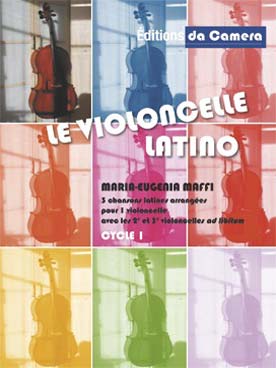 Illustration de Le Violoncelle latino, 3 chansons arrangées pour 1 violoncelle (2e et 3e ad libitum)