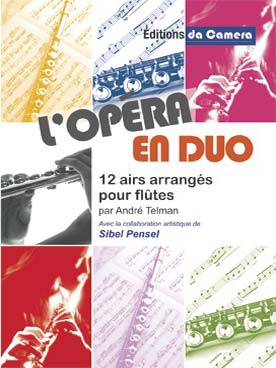 Illustration de L'Opéra en duo, 12 airs arrangés pour flûtes
