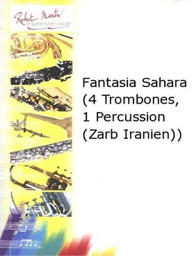 Illustration de Fantasia Sahara pour 4 trombones et 1 percussion (Zarb iranien)