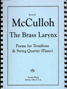 Illustration de The Brass larynx, poems pour trombone et quatuor à cordes, réduction piano