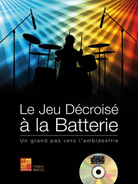 Illustration de Le jeu décroisé à la batterie, un grand pas vers l'ambidextrie