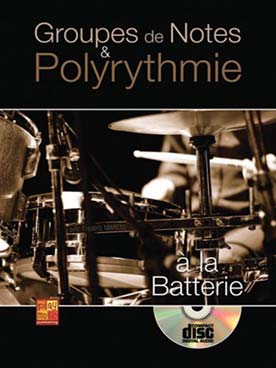 Illustration de Groupes de Note & Polyrythmie à la batterie avec CD
