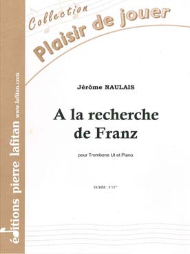 Illustration de A la recherche de Franz pour trombone en ut et piano