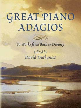 Illustration de GREAT PIANO ADAGIOS : 60 œuvres de Bach à Debussy
