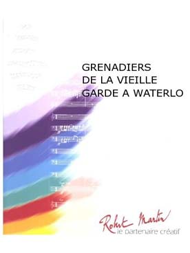 Illustration de GRENADIERS DE LA VIEILLE GARDE A WATERLO