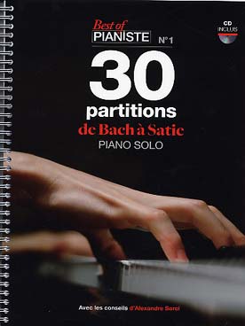 Illustration de BEST OF PIANISTE avec CD - N° 1 : 30 partitions de Bach à Satie avec les conseils d'Alexandre Sorel (de la revue "Pianiste") de niveau débutant à supérieur
