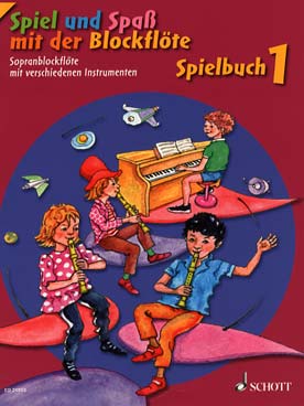 Illustration de SPIEL UND SPASS MIT DER BLOCKFLOTE Spielbuch : répertoire pour flûte à bec alto et piano ou en duo, trio et quatuor - Vol. 1