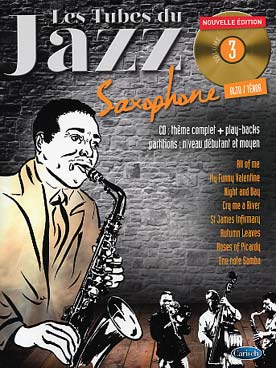 Illustration de Les TUBES DU JAZZ : arrangements Roux/ Audoux pour saxo alto ou ténor avec CD play-along (édition 2014) - Vol. 3 