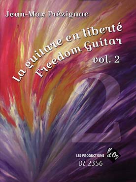 Illustration de La Guitare en liberté - Vol. 2 : 15 pièces pour guitare solo, accompagnées d'exercices pour créer, composer et improviser (3 et 4 è années)