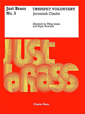 Illustration de JUST BRASS : musique pour ensemble de cuivres (C + P) - N°  3 : CLARKE Trumpet voluntary (4 trompettes, 3 cors et 1 tuba)