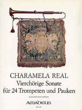 Illustration de CHARAMELA REAL, Vierchörige Sonate pour 24 trompettes et timbales (conducteur et parties)