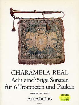 Illustration de CHARAMELA REAL : 8 Sonates pour 6 trompettes et timbales