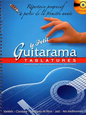 Illustration de GUITARAMA, par Guillem/Jania/Khalifa : Répertoire classique, jazz, musique de film et variétés, avec CD d'écoute - Le Petit Guitarama (Guillem/Hoarau/ Khalifa) en tablatures