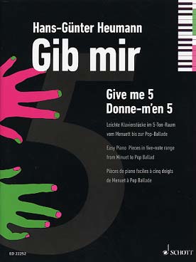 Illustration de Gib mir 5 (Donne-m'en 5), 34 pièces de  piano faciles à 5 doigts de Menuet à Pop ballade