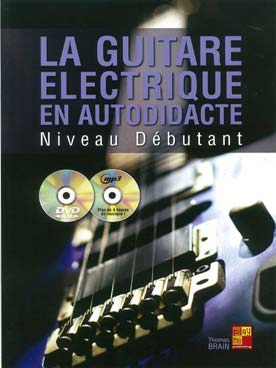 Illustration de La Guitare électrique en autodidacte avec CD et DVD - Débutant