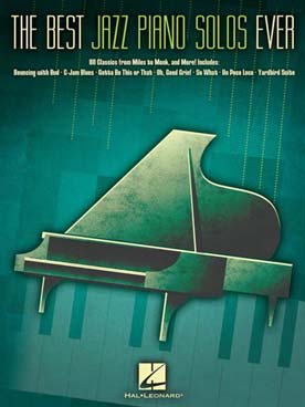 Illustration de THE BEST JAZZ PIANO SOLOS EVER : 80 classiques de Miles à Monk