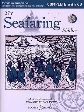 Illustration de The SEAFARING FIDDLER : 22 chansons de marins, arr. Huws Jones avec 2e partie de violon facile ad lib. - version avec acc. piano ou violon