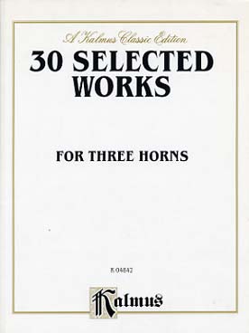 Illustration de SELECTED WORKS for three horns (Mozart, Weber, Mendelssohn ...)