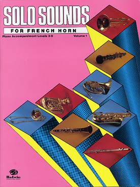 Illustration de SOLO SOUNDS for french horn - Niveau 3-5 Vol. 1