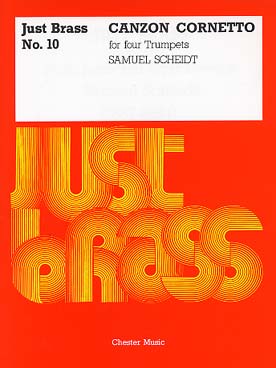 Illustration de JUST BRASS : musique pour ensemble de cuivres (C + P) - N° 10 : Samuel SCHEIDT Canzon cornetto pour 4 trompettes