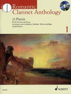 Illustration de ROMANTIC CLARINET ANTHOLOGY - Vol. 1 : Brahms, Schubert, Weber, Elgar... avec CD d'écoute