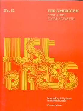 Illustration de JUST BRASS : musique pour ensemble de cuivres (C + P) - N° 53 : HOWARTH The American