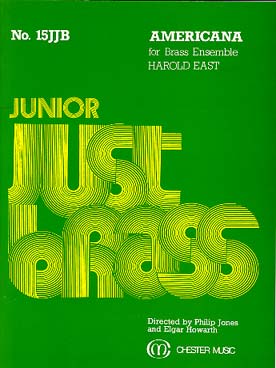 Illustration de JUNIOR JUST BRASS : musique facile pour ensemble de cuivres variable (C + P) - N° 15 : EAST Americana  