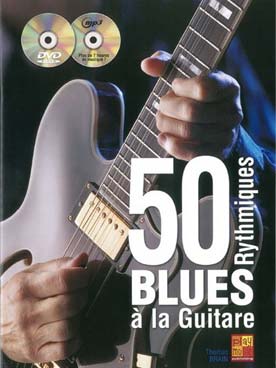 Illustration de 50 Rhythmiques blues à la guitare avec CD + DVD