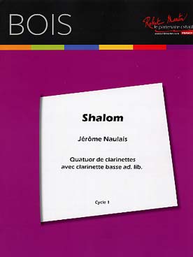 Illustration de SHALOM arrangement pour quatuor de clarinettes avec clarinette basse ad lib. (tr. Naulais)