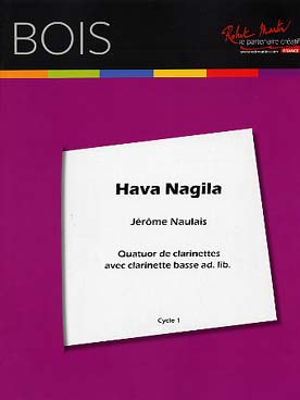 Illustration de HAVA NAGILA arrangement pour quatuor de clarinettes avec clarinette basse ad lib. (tr. Naulais)
